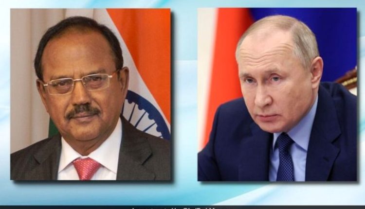 NSA Doval calls on Russian President Putin in Moscow