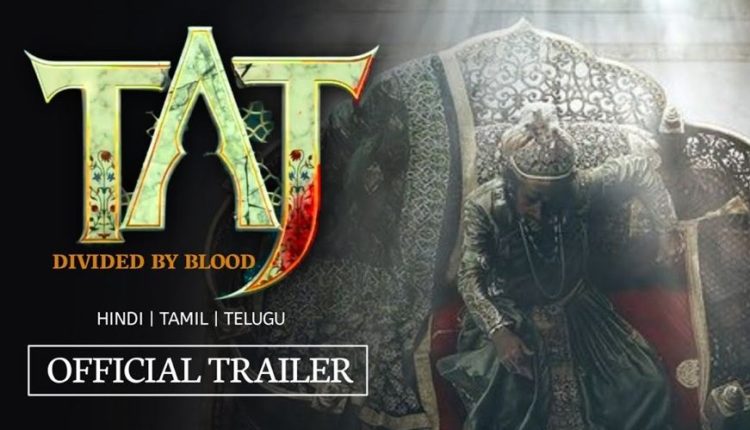 ZEE5 series ‘Taj Divided by Blood’